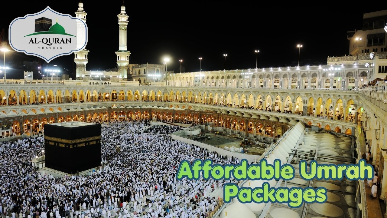 Affordable Umrah Packages With Al Quran Travels