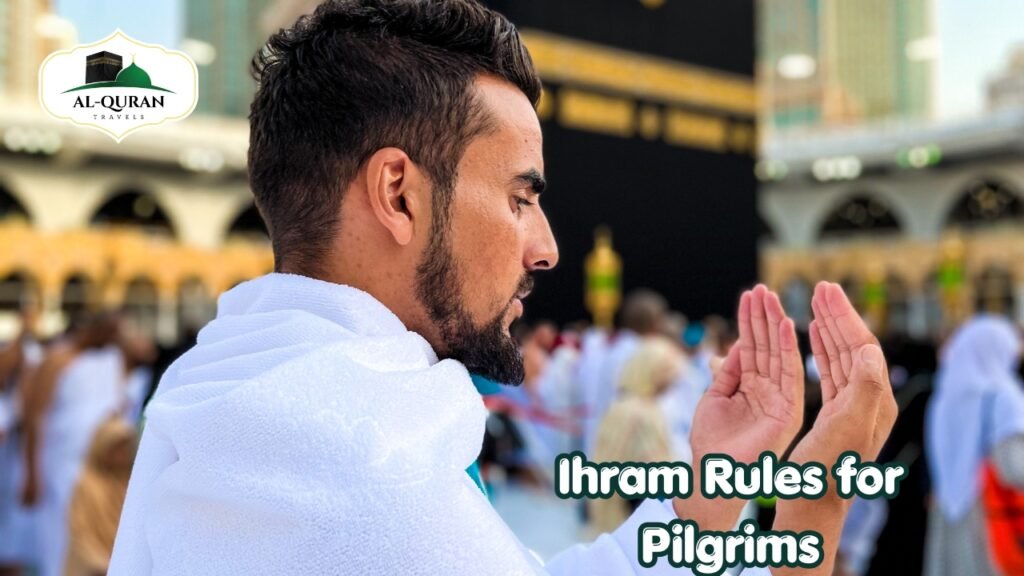 Ihram Rules for Pilgrims Al Quran Travels